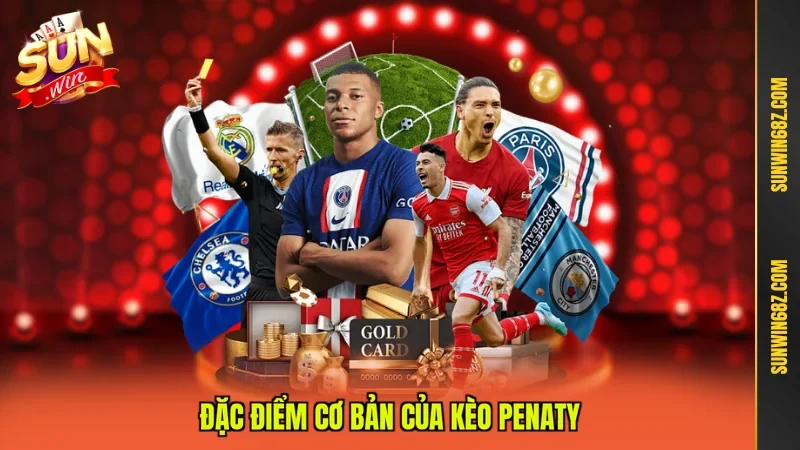 Đặc điểm cơ bản của kèo Penaty