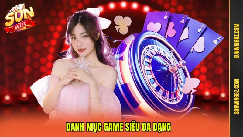 Danh mục game siêu đa dạng