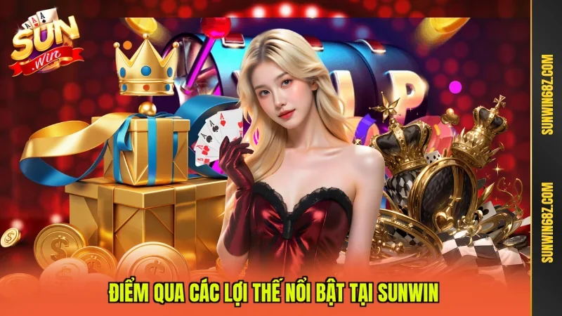 Điểm qua các lợi thế nổi bật tại Sunwin