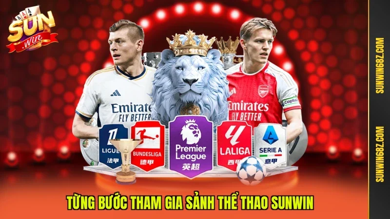 Từng bước tham gia sảnh thể thao SUNWIN